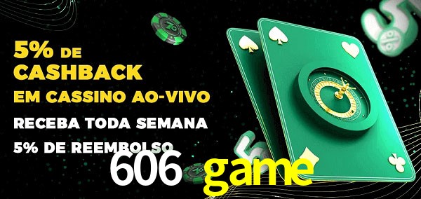 Promoções do cassino ao Vivo 606 game